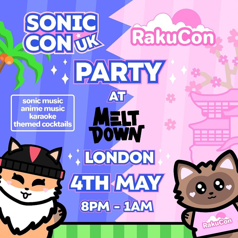 We're excited to announce the Sonic Con UK X RakuCon party! 💙🩷 Coming to Meltdown London on the 4th May from 8pm until 1am! 🌸

Expect Sonic themed cocktails, karaoke, as well as Sonic, anime and emo music! 🩷💙 Entry is free! No tickets required! 