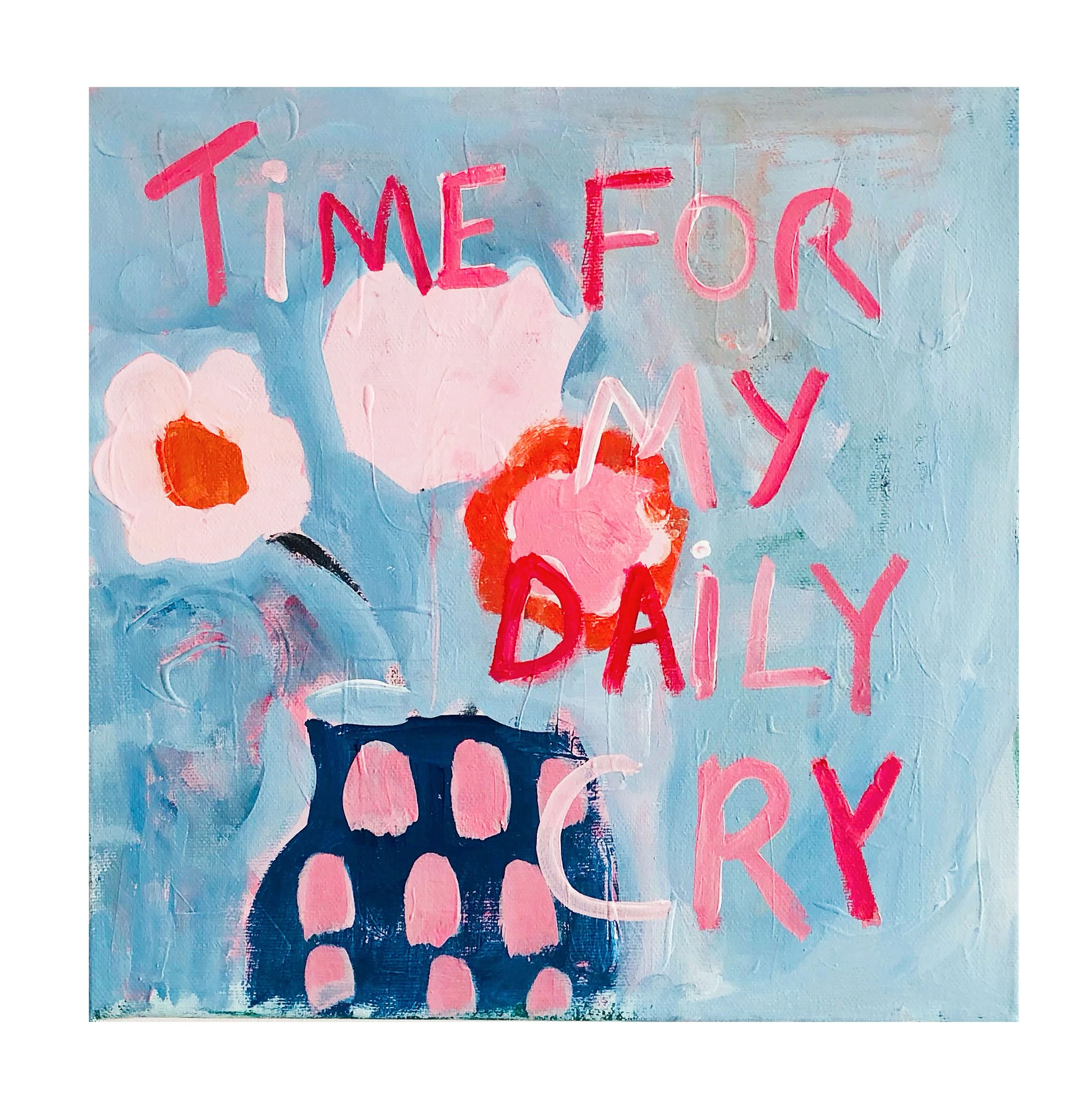 Time For My Daily Cry. Fine Art Print