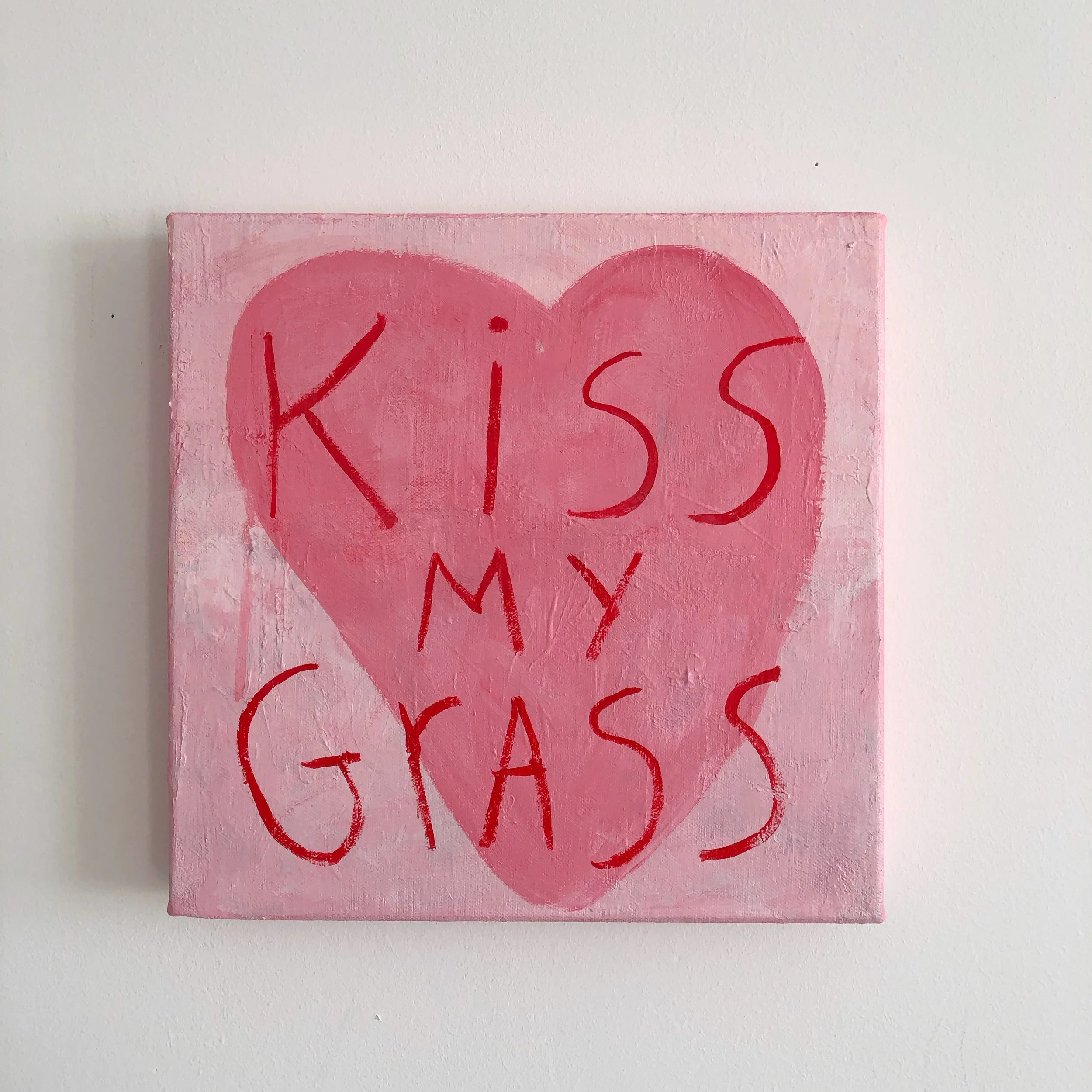 Kiss My Grass. Orignal painting