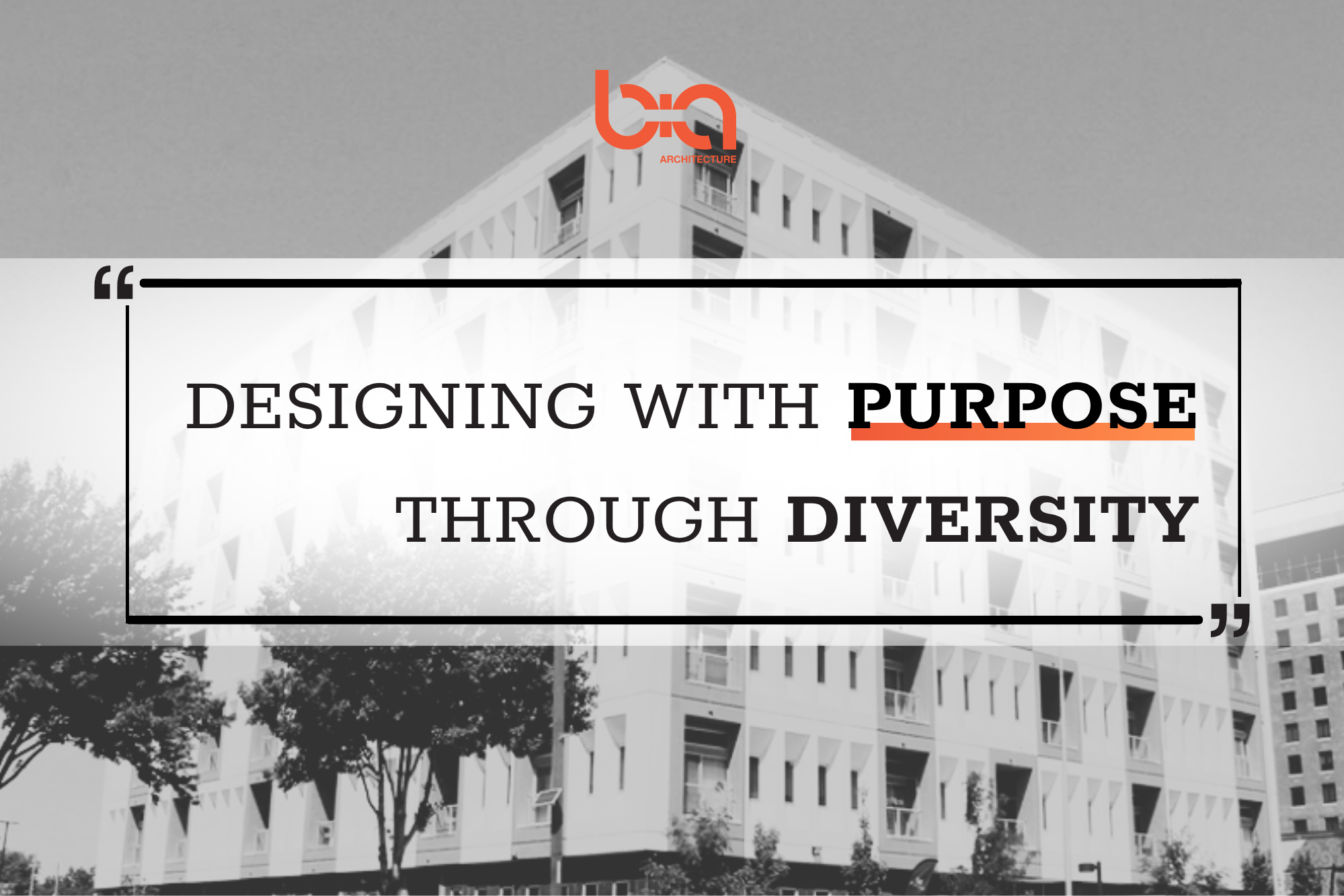 B+A Architecture Adopts a New Slogan: “Designing with Purpose through Diversity”