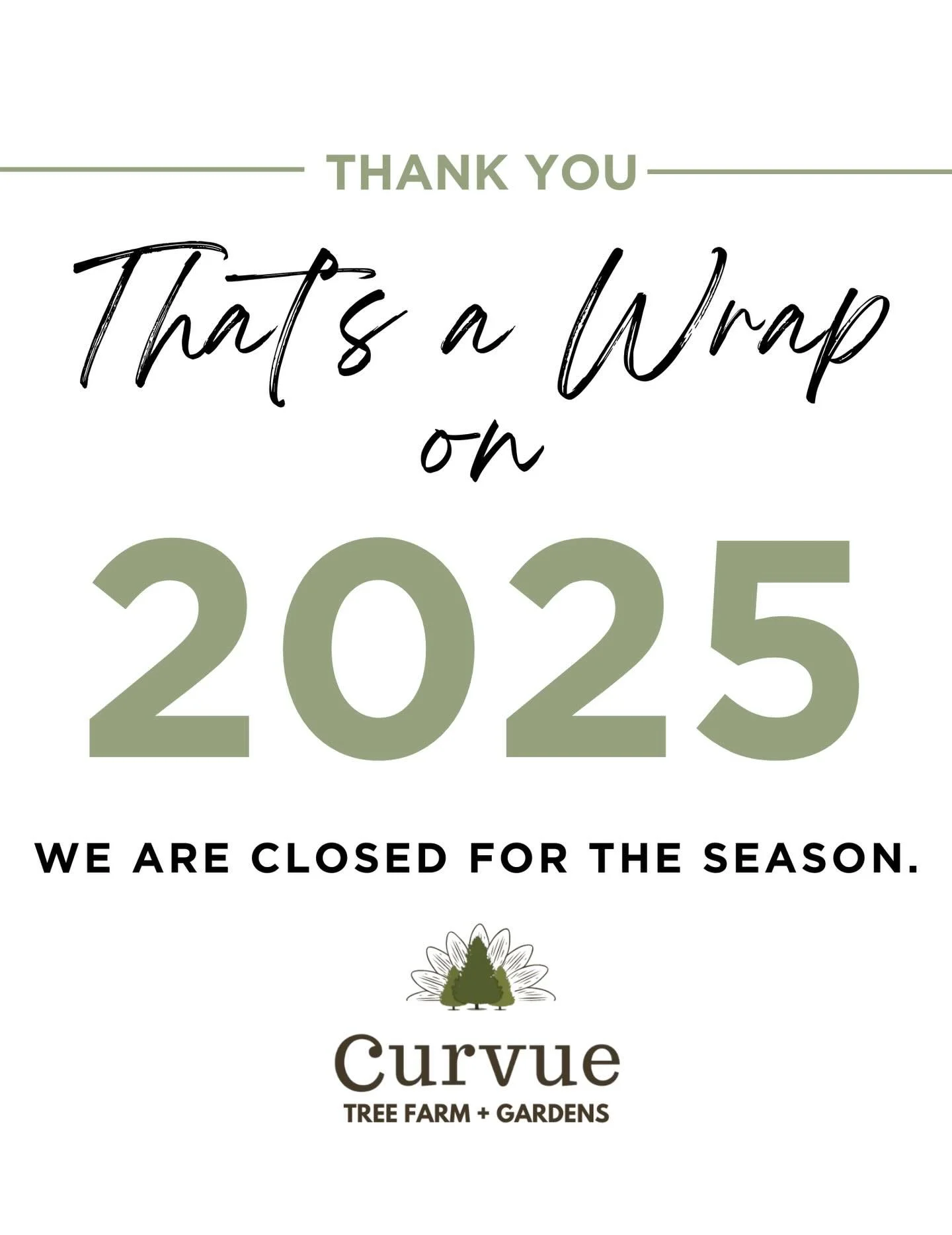 &hellip;and that&rsquo;s a wrap! We&rsquo;ll see ya in the new year! Stay tuned for event announcements + updates on what will be happening at Curvue Tree Farm + Gardens in 2026! 

Thank you. 

We&rsquo;ll be taking a little break from social media t