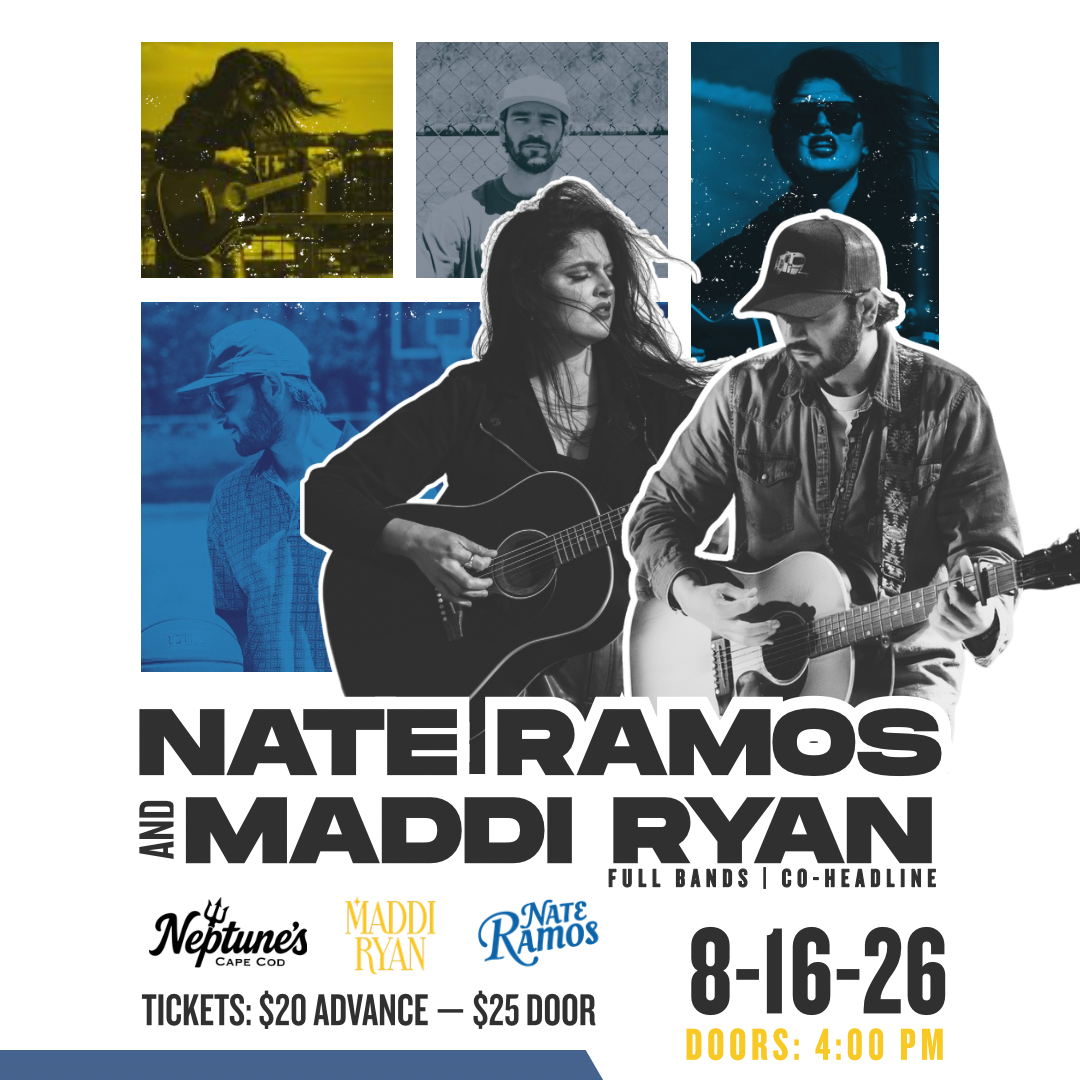 Nate Ramos + Maddi Ryan Co-Headline at Neptune’s Cape Cod