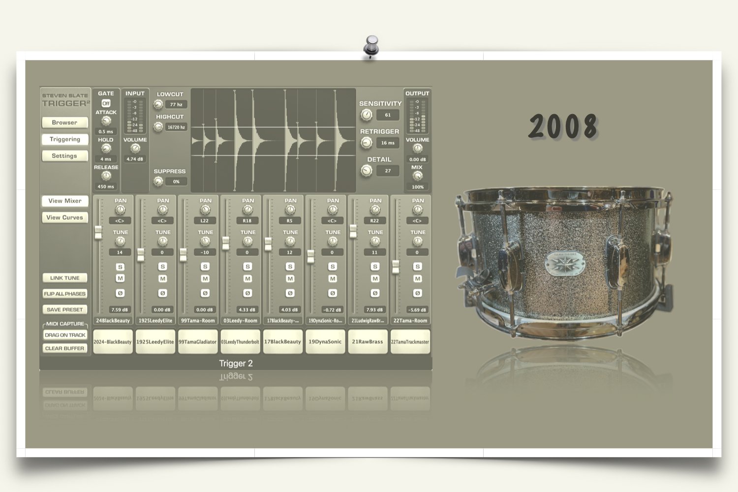 2008 Tama Artwood Maple sounds for Slate Trigger