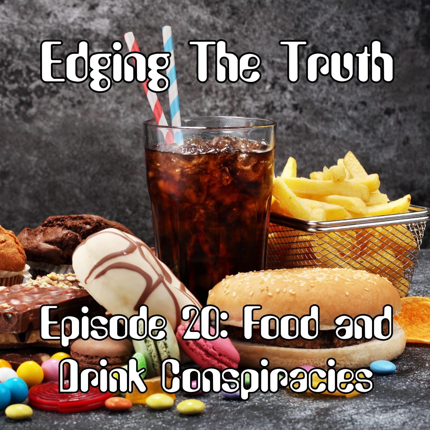 Episode 20: Food and Drink Conspiracies