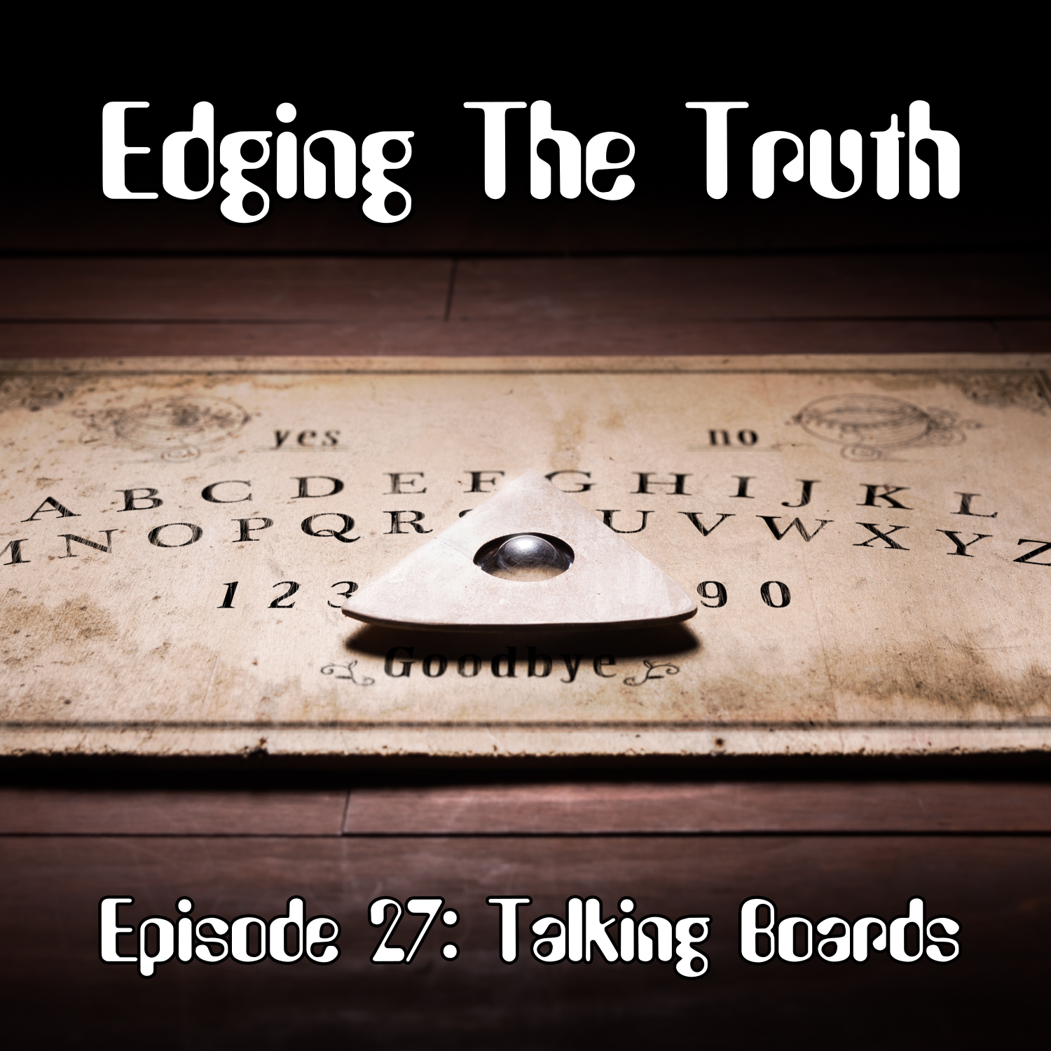 Episode 27: Talking Boards