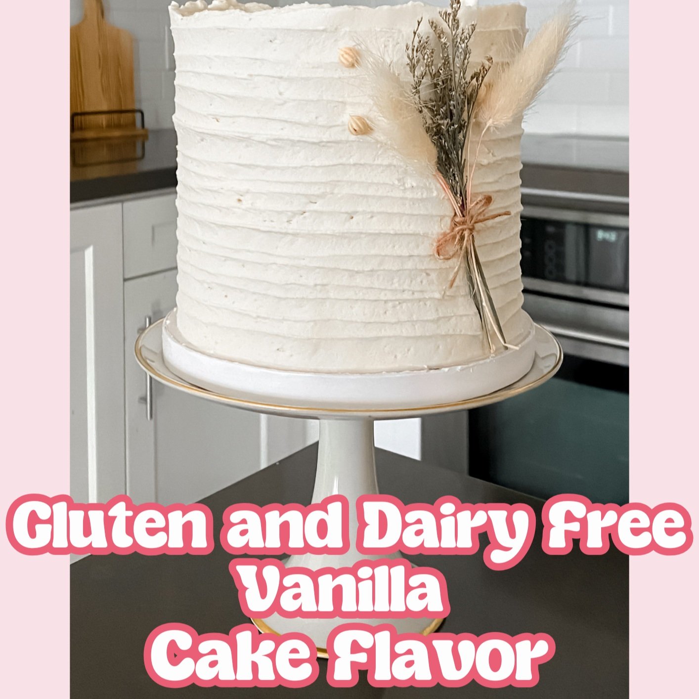 Gluten+and+Dairy+Free+Vanilla+Cake+Flavor+Title+Page.jpg
