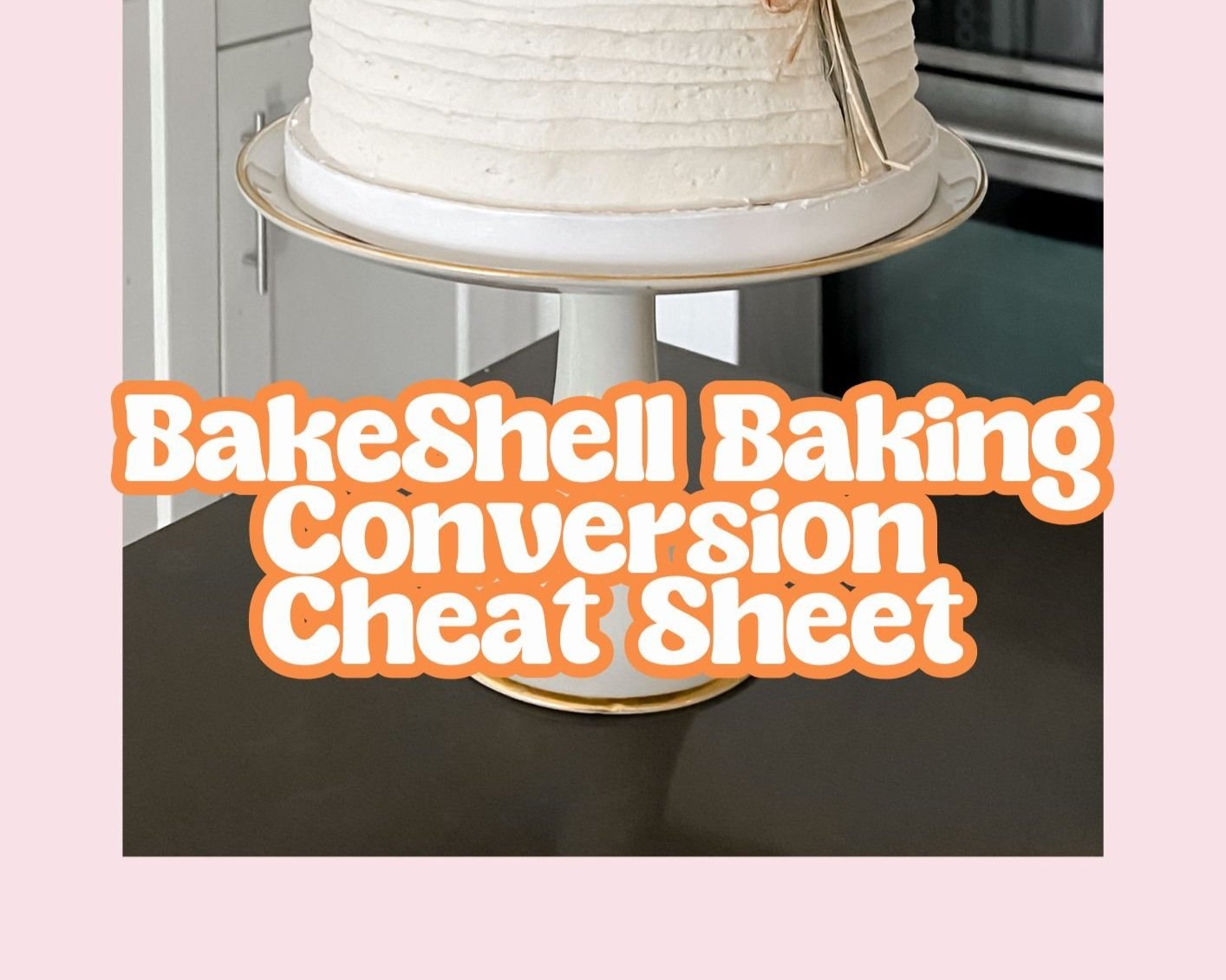 BakeShell+Baking+Conversion+Title+Page.jpg