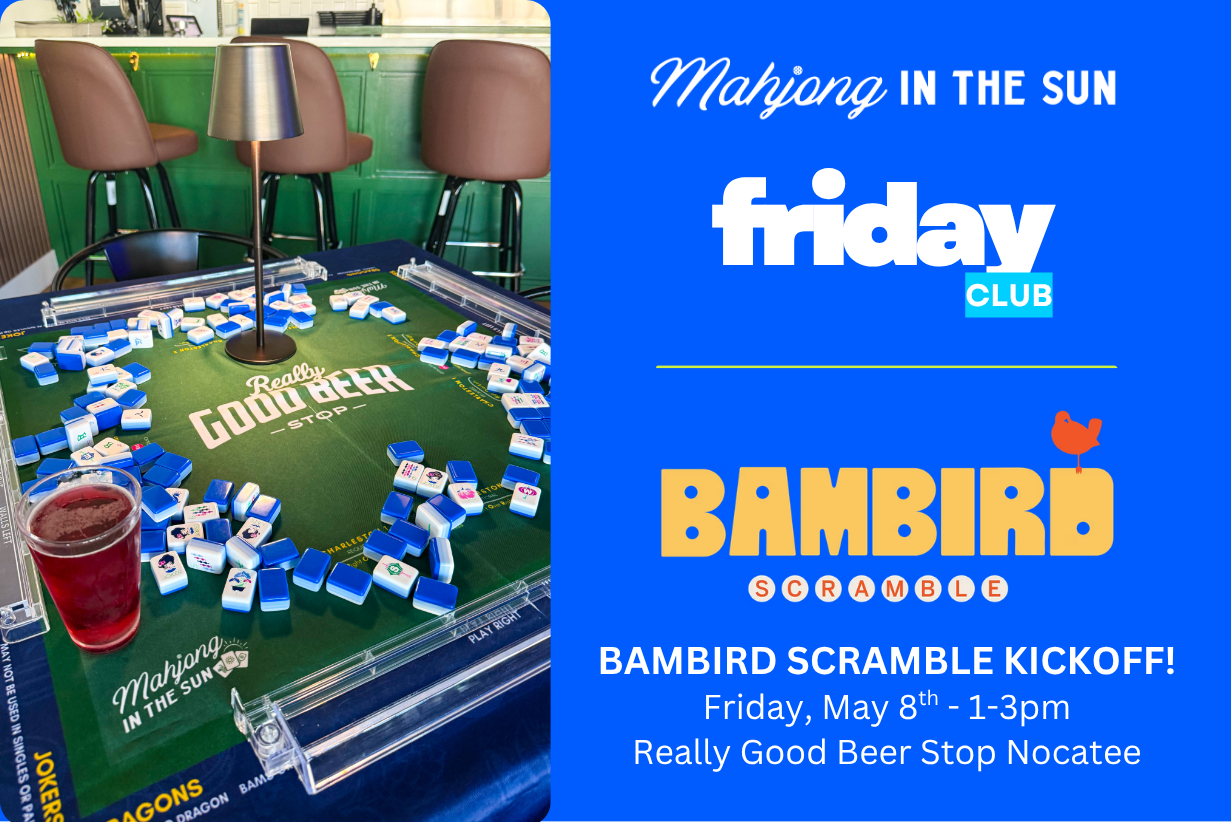 Mahjong in the Sun: Friday Club + Bambird Scramble Kickoff