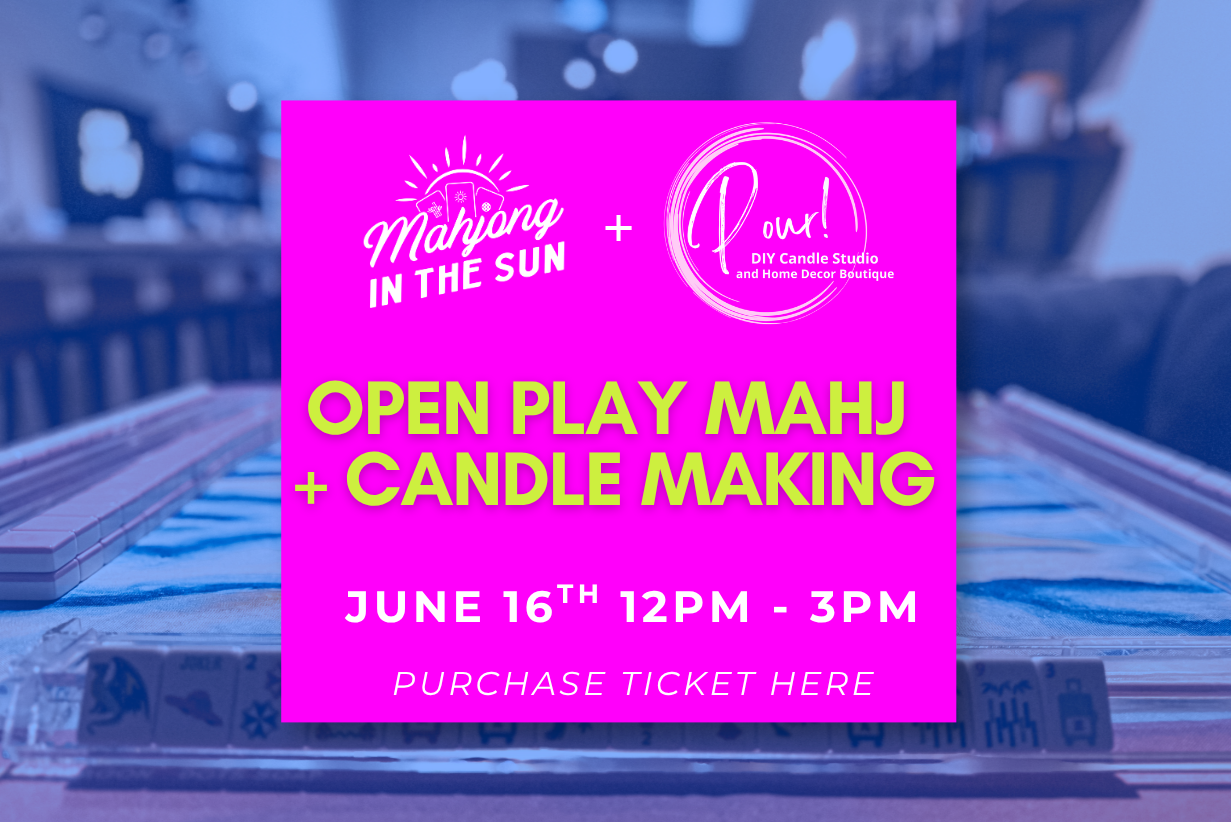 Open Play Mahj + Pour - June 16th