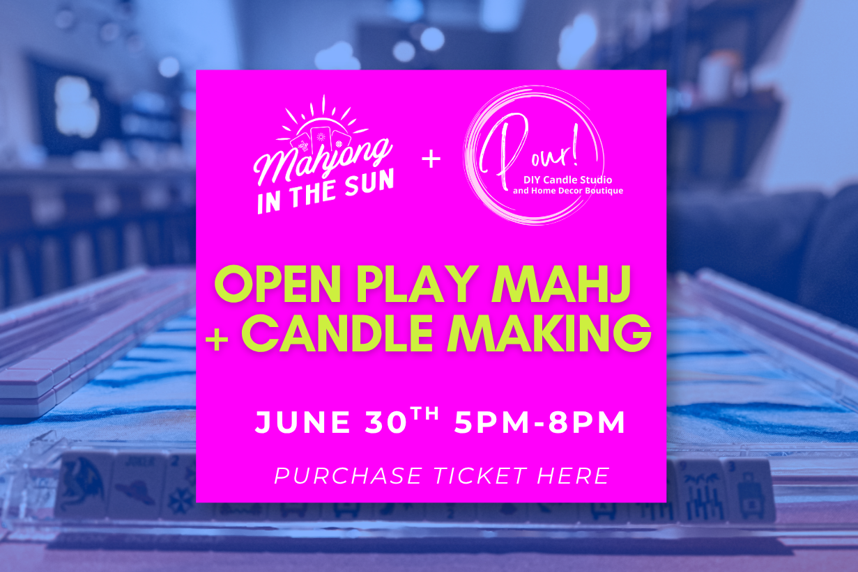 Mahjong Open Play + Candle Pour June 30th