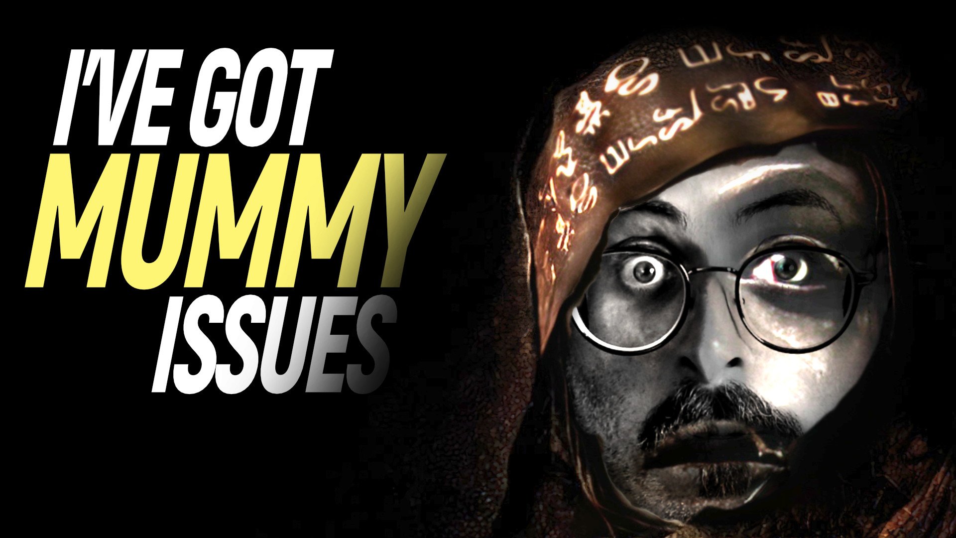 The Mummy: a self-imposed, no-win catch-22.
