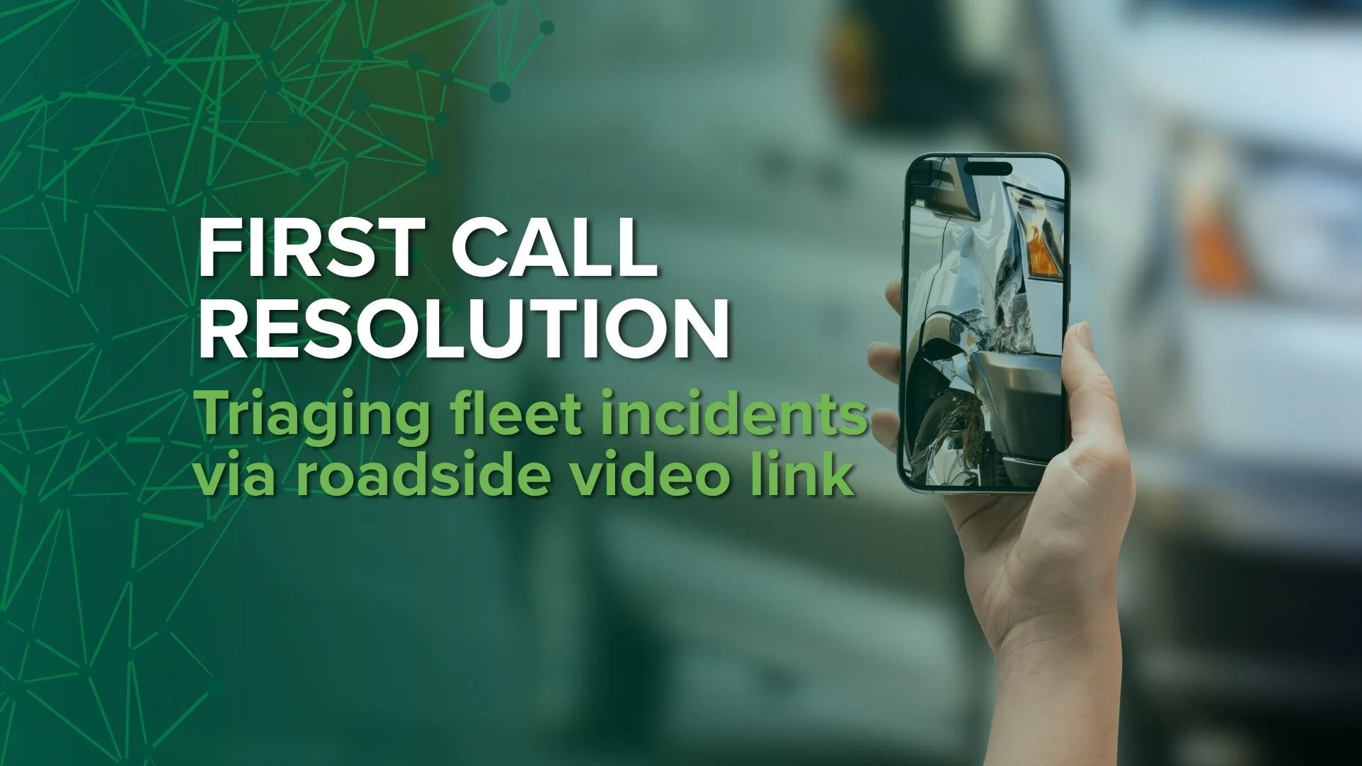 First Call Resolution: Triaging fleet incidents via roadside video link
