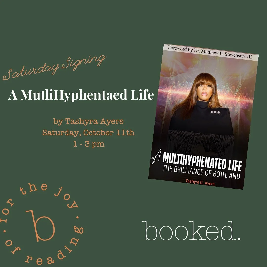 Tashyra Ayers will be at the shop signing her book A MultiHyphenated Life on Saturday, October 11th from 1-3pm!
