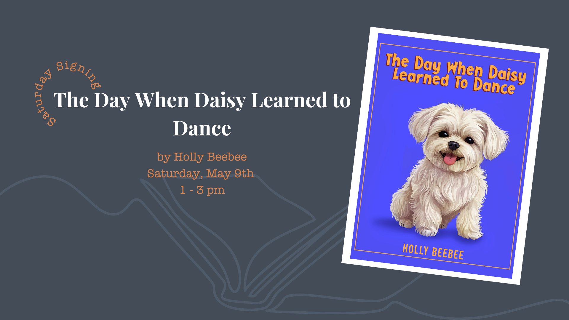 Saturday Signing: The Day When Daisy Learned to Dance