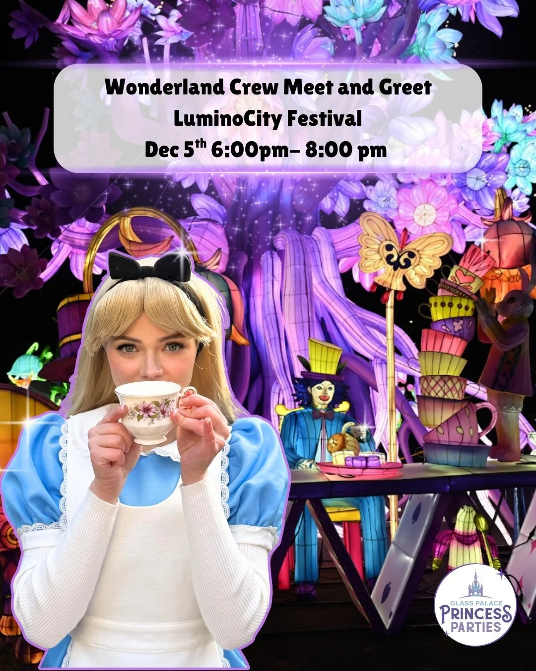 A very merry unbirthday surprise just for you! TOMORROW 🥳 Come meet Alice, Mad Hatter, and the Queen of Hearts as they roam around Wonderland at @luminocityfestival ☕️

🦄 Explore the magical lights and you may even stumble upon our Unicorn Princess
