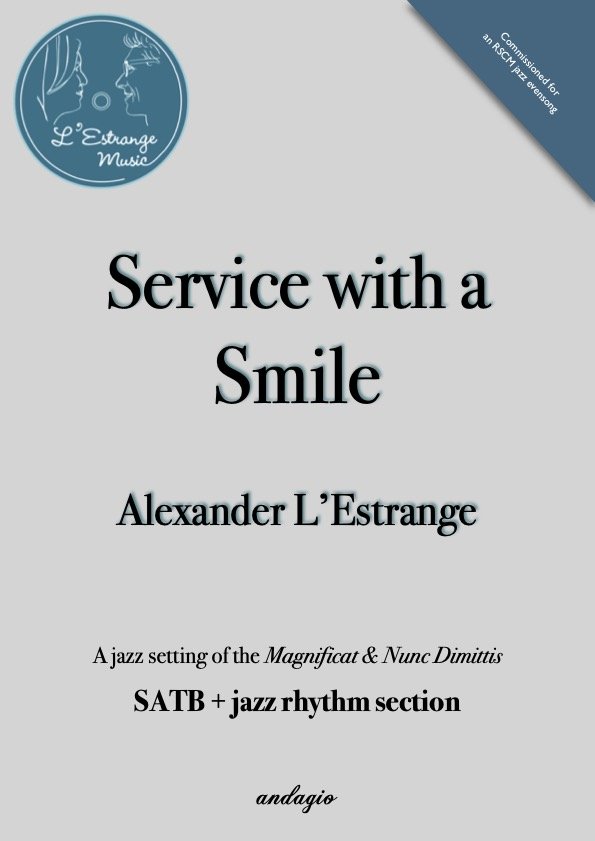 Service with a Smile by Alexander L'Estrange Jazz Magnificat and Nunc Dimittis.jpg