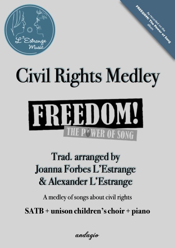 Civil Rights Medley mvt 2 from FREEDOM! The Power of Song by Joanna Forbes L'Estrange and Alexander L'Estrange.jpg
