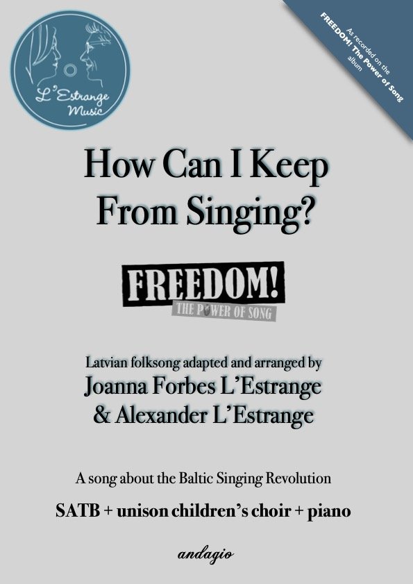 How Can I Keep From Singing? mvt 7 from FREEDOM! The Power of Song by Joanna Forbes L'Estrange and Alexander L'Estrange.jpg