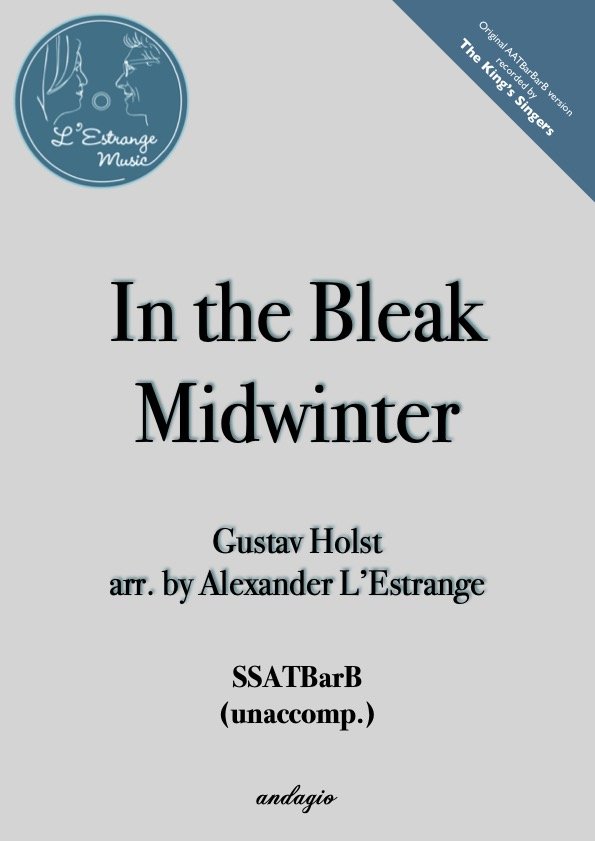 In the Bleak Midwinter arranged by Alexander L'Estrange (SSATBarB version).jpg