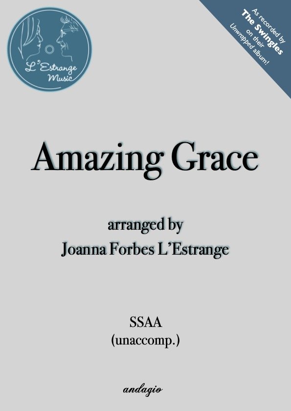 Amazing Grace arranged by Joanna Forbes L'Estrange SSAA unaccompanied.jpg