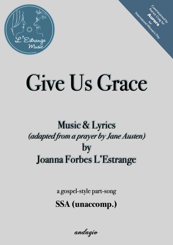 Give Us Grace SSA unaccomp. by Joanna Forbes L'Estrange.jpg