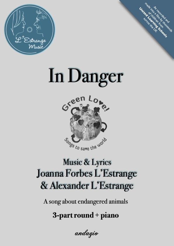 In Danger - mvt 3 from GREEN LOVE! Songs to Save the World by Joanna Forbes L'Estrange and Alexander L'Estrange.jpg