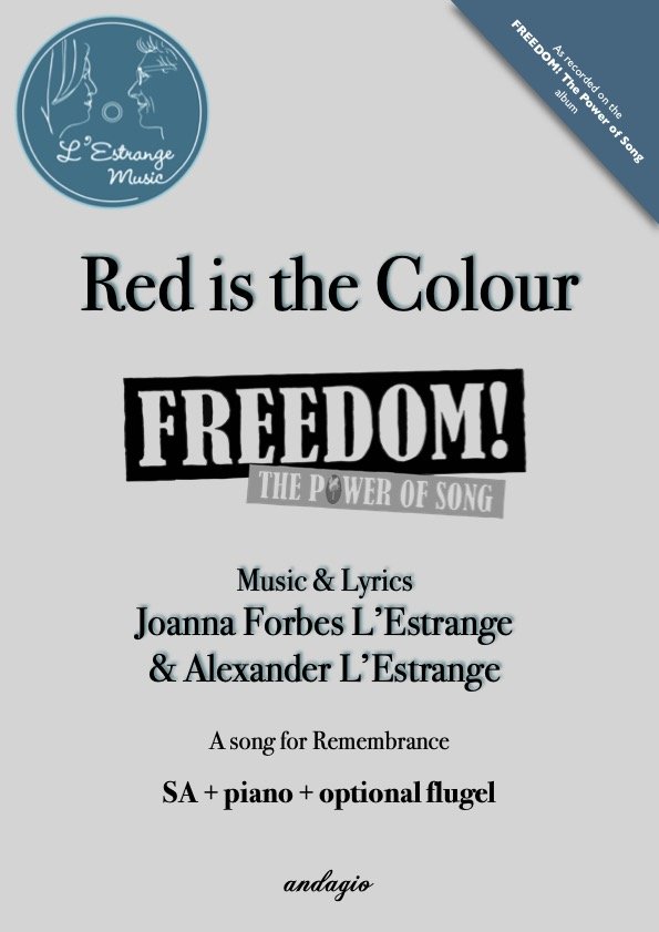 Red is the Colour UPPER VOICES VERSION mvt 4 from FREEDOM! The Power of Song by Joanna Forbes L'Estrange and Alexander L'Estrange.jpg