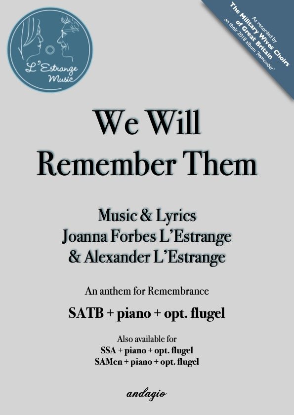 We Will Remember Them (SATB version) by Joanna Forbes L'Estrange and Alexander L'Estrange.jpg