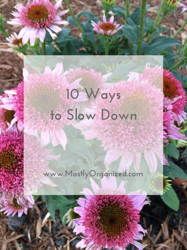 10 ways to slow down
