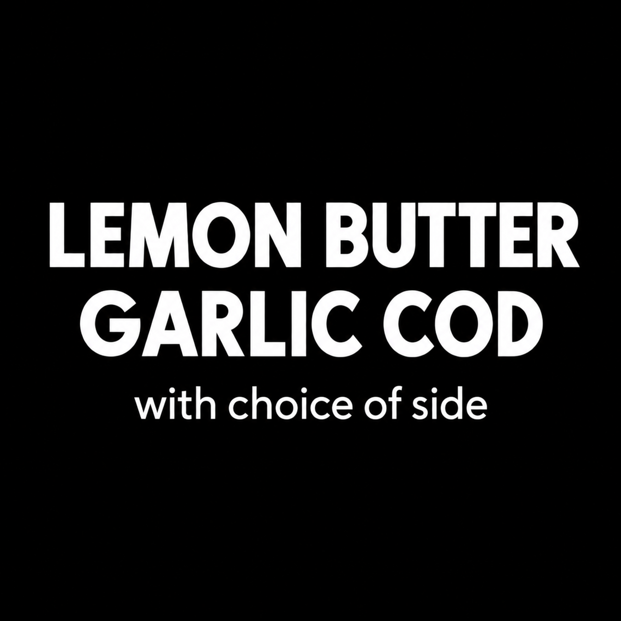 Lemon butter garlic cod menu.png