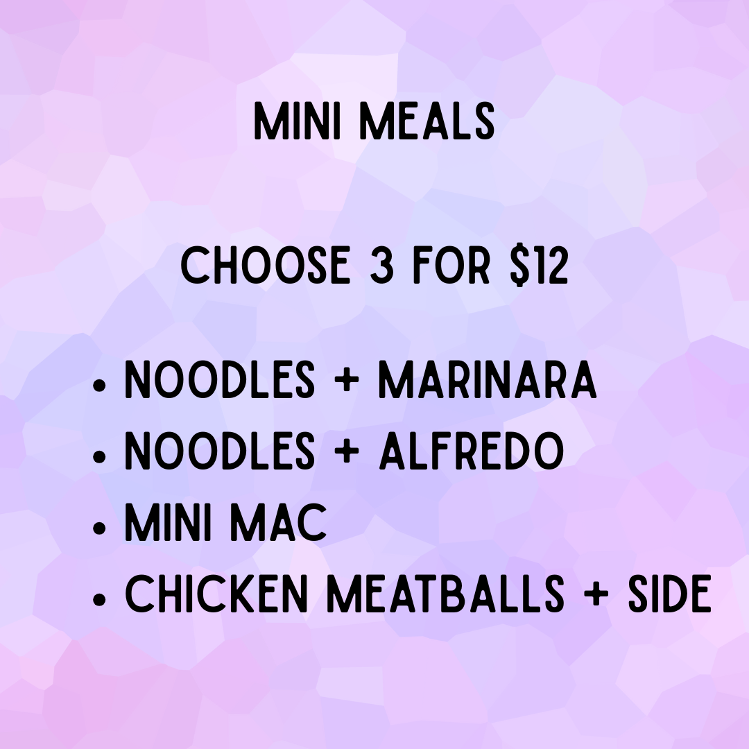 Mini Meals - Choice of 3 for $12