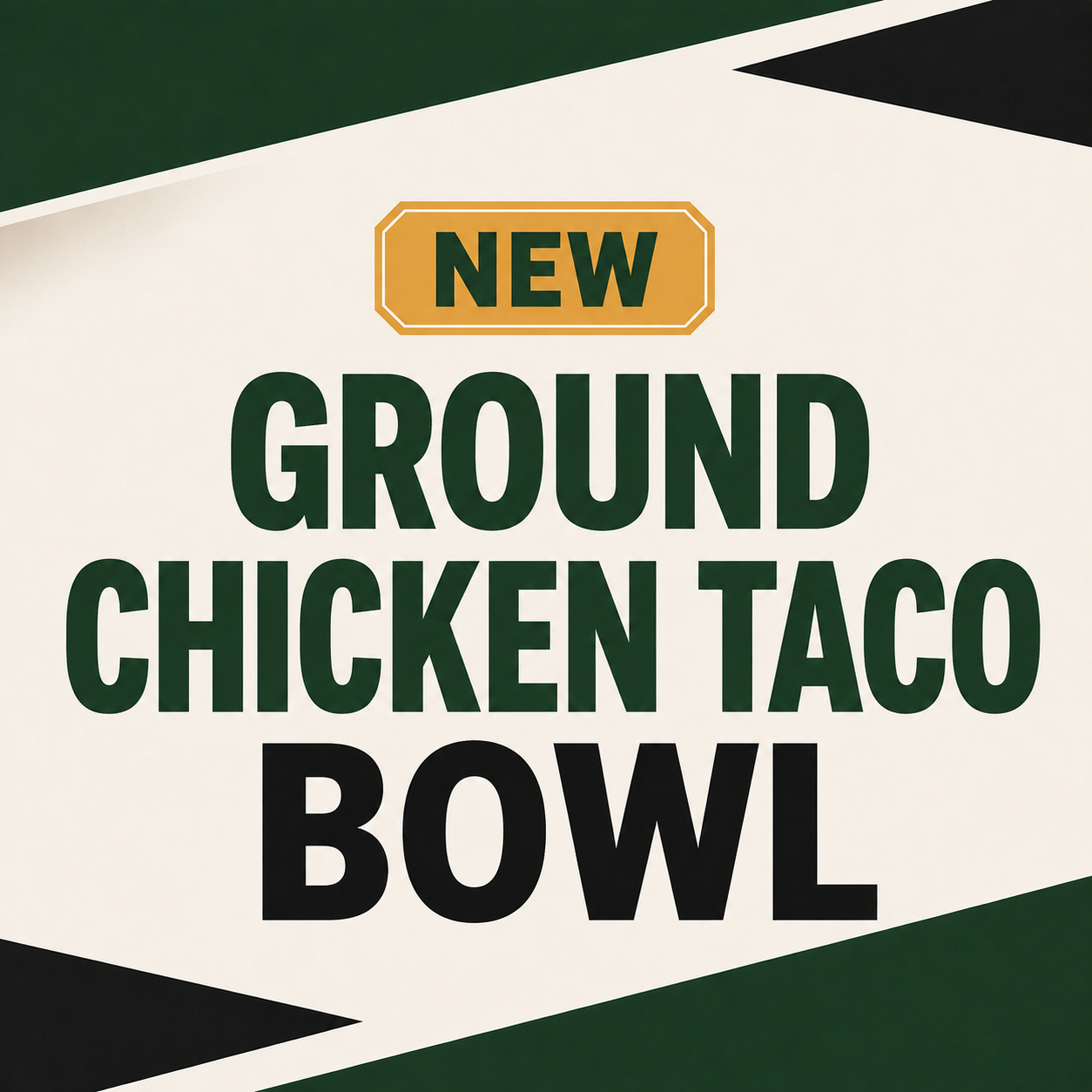 NEW - Ground chicken taco bowl