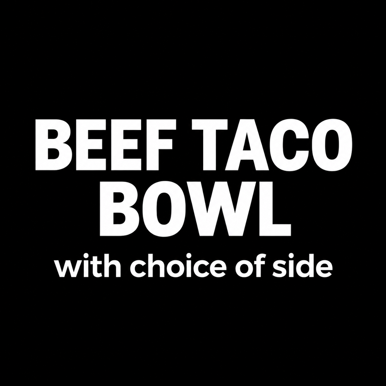 Minimalist Beef Taco Bowl Menu-2.png