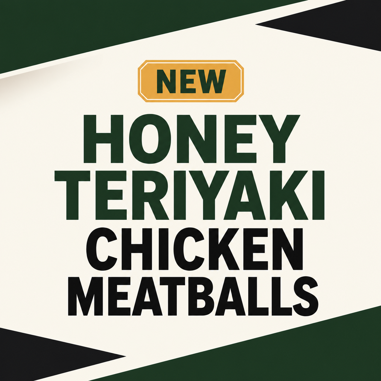 NEW - Honey teriyaki chicken meatballs with choice of side and green beans - homemade sauce with local honey