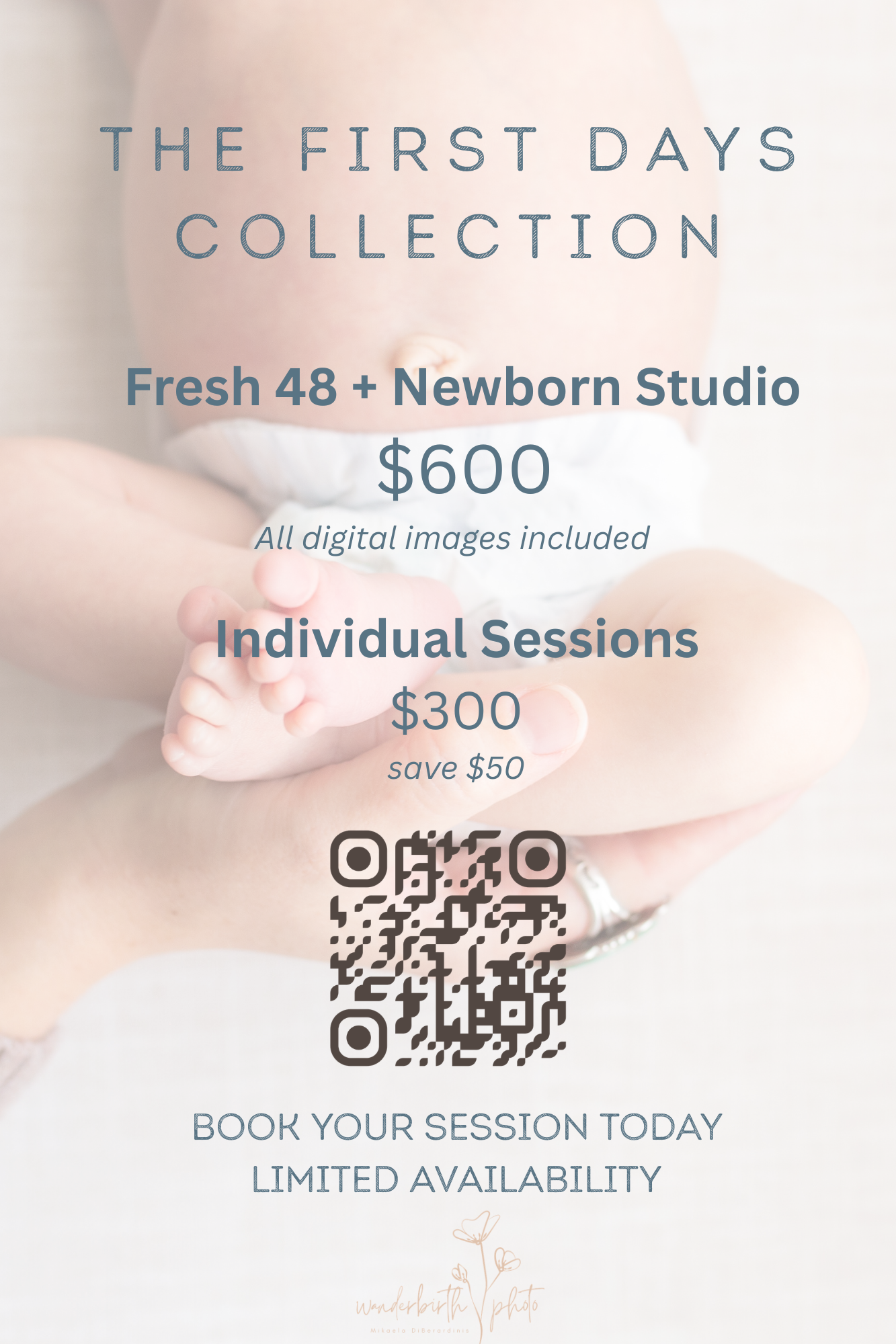 The First Days Collection Fresh 48 + Newborn Studio $600 (All digital images included) — Individual Sessions $300 each — Reserve now, decide later $50 deposit → $25 credit [QR CODE] Book your sess.png