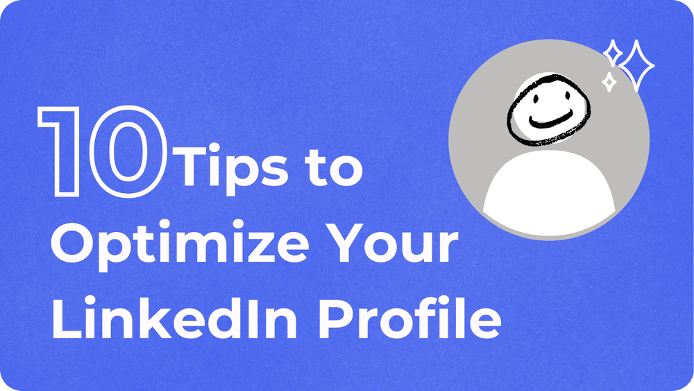 10 Tips to Optimize Your LinkedIn Profile for Maximum Visibility ...