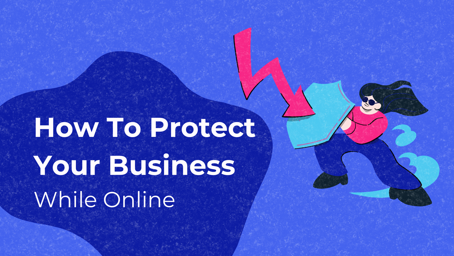 How To Protect Your Business While Online — People First Content
