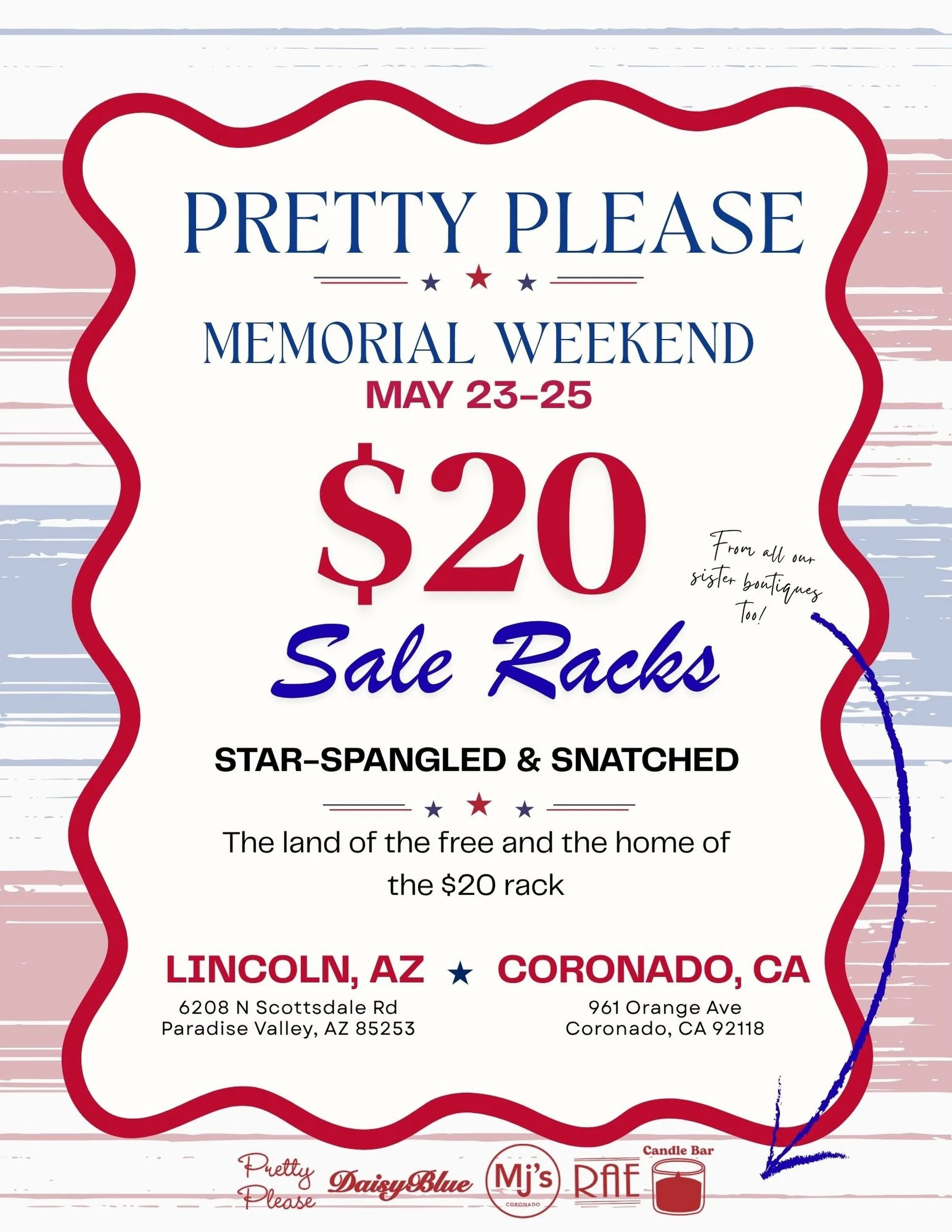 Memorial Weekend is here! 

Shop our $20 SALE racks plus shop styles from all of our sister boutiques in one place &mdash; available ONLY at our * Lincoln, AZ &amp; Coronado, CA location * 🇺🇸❤️💙

📍 LINCOLN, AZ 
6208 N Scottsdale Rd 

📍CORONADO, 