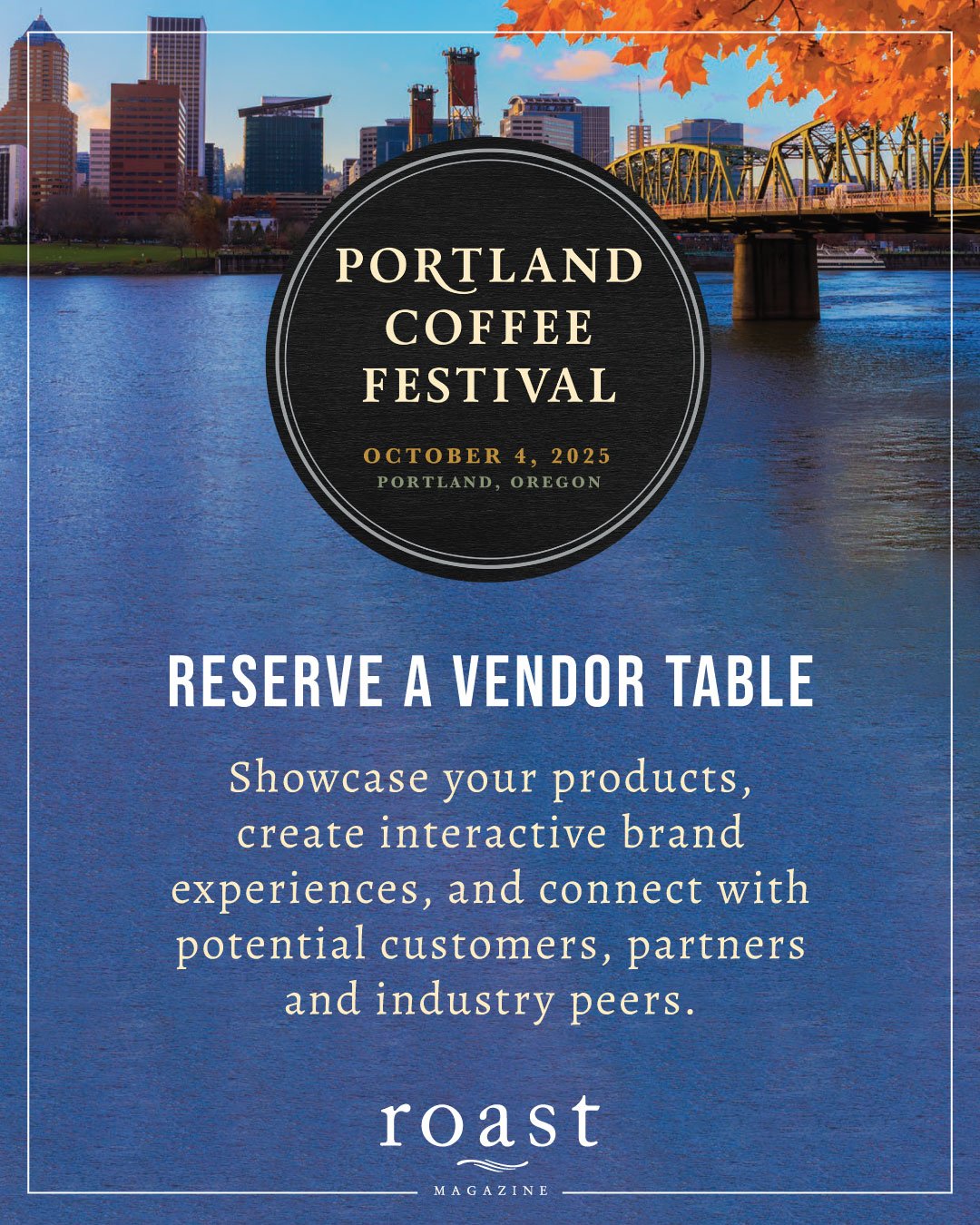 Reserve a vendor table at the Portland Coffee Festival, hosted by Roast Magazine! 

Join us on October 4, 2025, at The Redd on Salmon Street in Portland, Oregon, for a vibrant celebration of coffee, community, and craft. This festival will bring toge