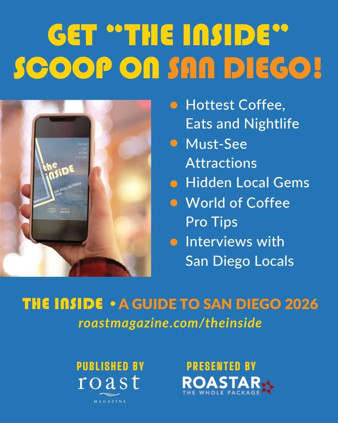 The Inside: A Guide to San Diego 2026 is your go-to for where to eat, drink, and connect during World of Coffee&mdash;with local insight from the people shaping the scene. Presented in partnership with Roastar. 

Explore The Inside: roastmagazine.com
