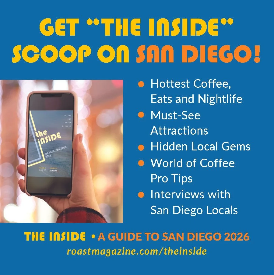 Get “The Inside” Scoop: Your Essential Guide to San Diego and World of Coffee