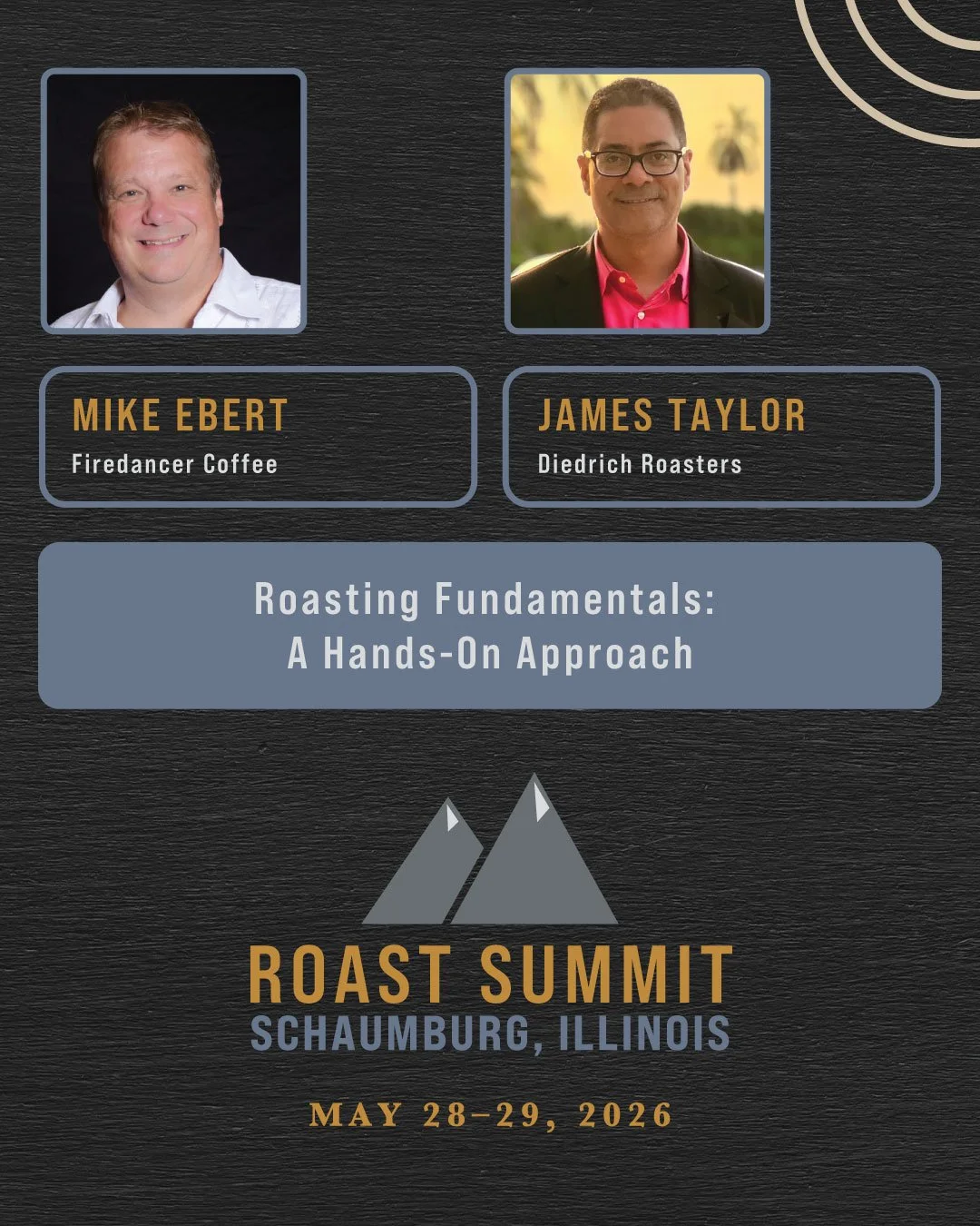 Join Mike Ebert of Firedancer Coffee Consultants and James Taylor of Diedrich Roasters for a hands-on roasting fundamentals workshop at Roast Summit Chicago 2026.

Working through the core principles of time, temperature, and airflow, this session co