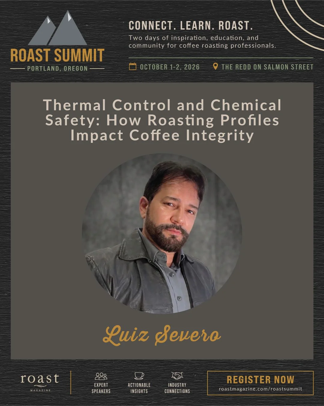 At Roast Summit Portland, Luiz Severo&mdash;chemical engineer and food science professor at State University of Feira de Santana (UEFS), Brazil&mdash;will explore the connection between thermal control, chemical safety and coffee quality.

Drawing on