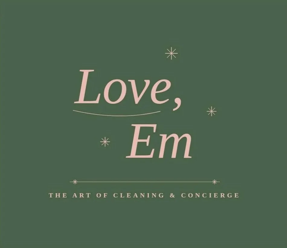 Love, Em: The Art of Cleaning &amp; Concierge 