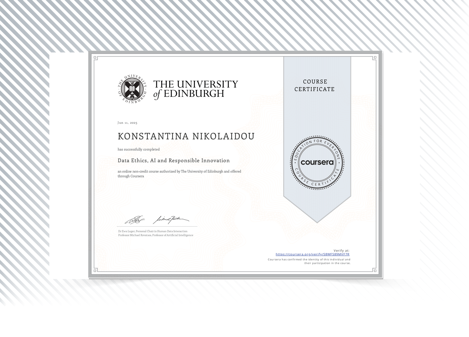 Course certificate from the University of Edinburgh awarded to Konstantina Nikolaidou for completing Data Ethics, AI and Responsible Innovation on Coursera, dated June 11, 2025.