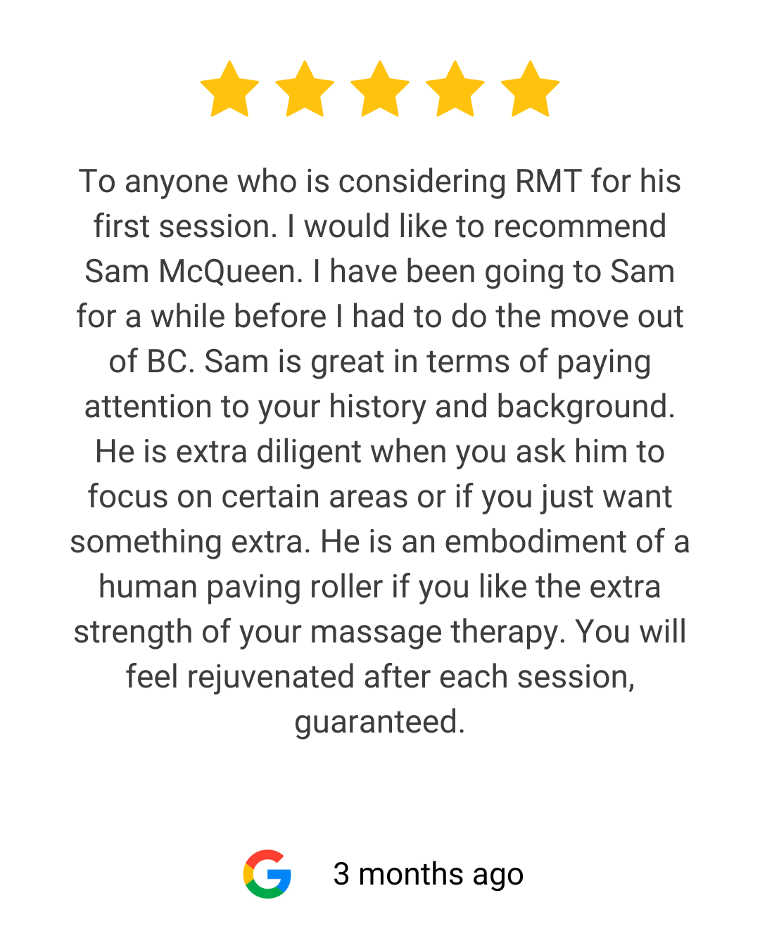 Five gold stars aligned at the top, a review text recommending Sam McQueen for RMT, followed by a Google logo and '3 months ago' at the bottom.