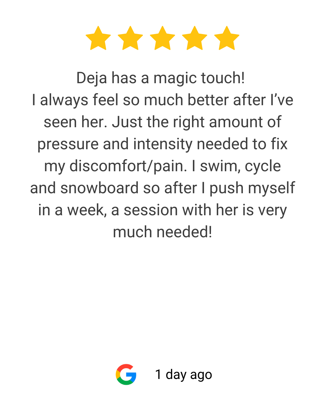 Google review with five gold stars, praising Deja for her magic touch, mentioning feeling better after seeing her, and discussing her swimming, cycling, and snowboarding sessions. The review was posted one day ago.