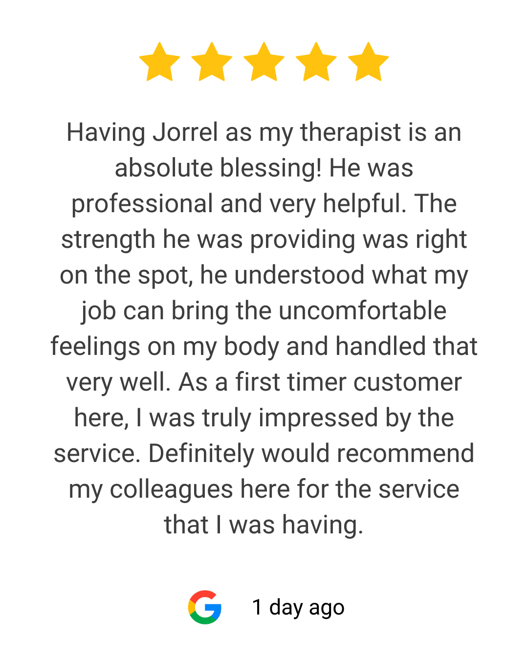 Five gold stars at the top, customer review text about a positive experience with a therapist named Jorrel, star rating, and a Google logo with a timestamp of one day ago.