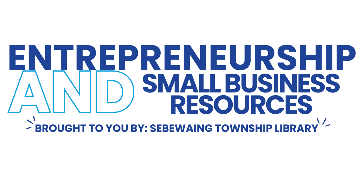 Small Business &amp; Entrepreneurship Resources Offered at Local Library