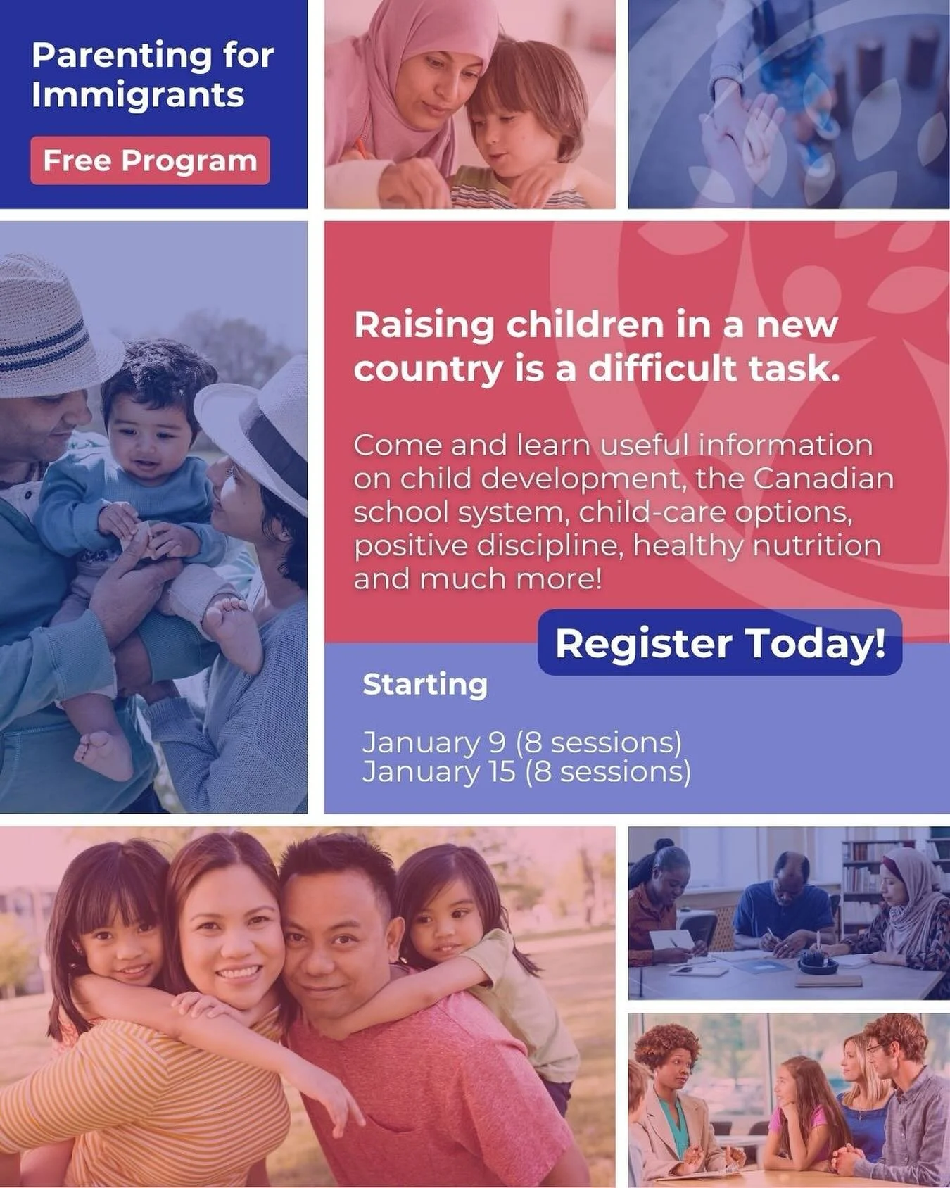 Raising children in a new country can be challenging &mdash; you don&rsquo;t have to do it alone. Join our free Parenting for Immigrants program to learn about child development, the Canadian school system, child-care options, positive discipline, he